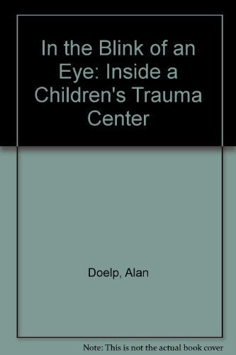 In the Blink of an Eye: Inside a Children's Trauma Center