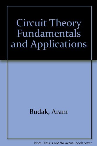 Circuit theory fundamentals and applications
