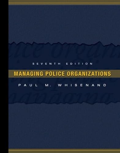 Managing Police Organizations