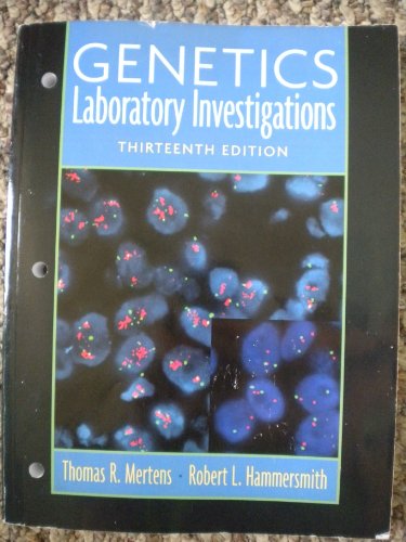 Genetics Laboratory Investigations (13th Edition)