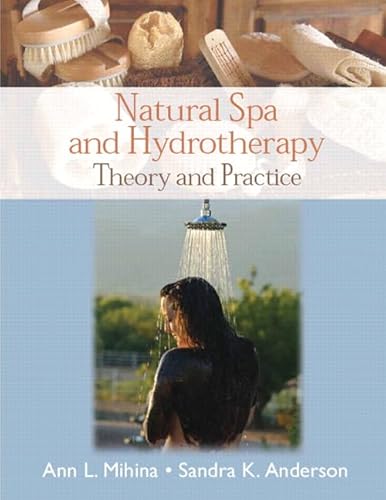 Natural Spa and Hydrotherapy: Theory and Practice
