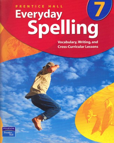 Everyday Spelling : Vocabulary, Writing, and Cross-Curricular Lessons, Grade 7