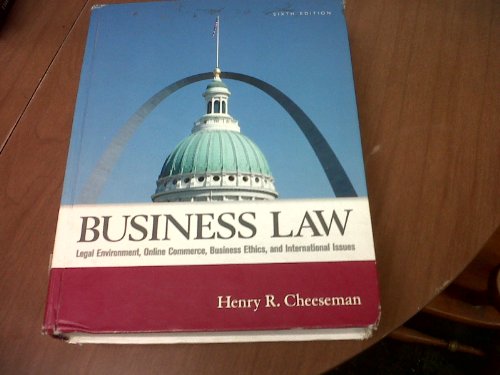 Business Law: Legal Environment, Online Commerce, Business Ethics, And International Law