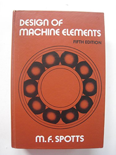 Design of machine elements: Incorporates both U.S. customary and SI units