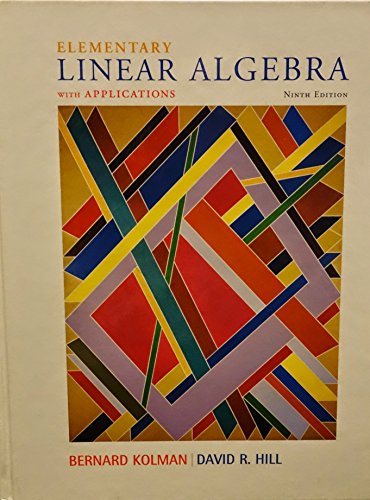 Elementary Linear Algebra with Applications (9th Edition)