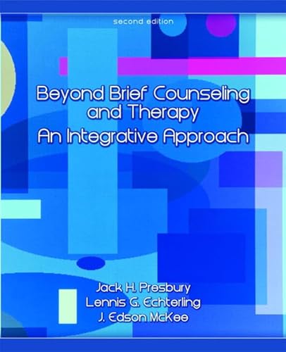 Beyond Brief Counseling and Therapy: An Integrative Approach (2nd Edition)