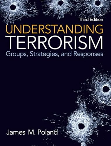 Understanding Terrorism: Groups Strategies and Responses (3rd Edition)
