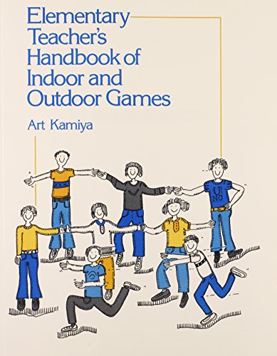 Elementary Teacher's Handbook of Indoor and Outdoor Games