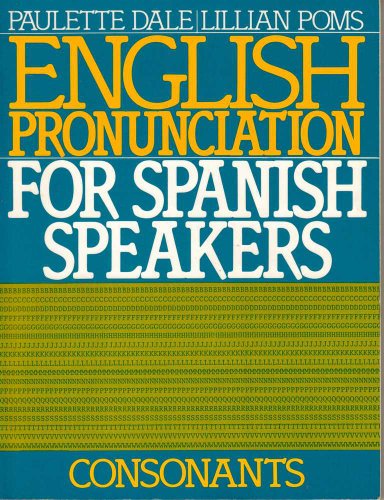 English Pronunciation for Spanish Speakers: Consonants
