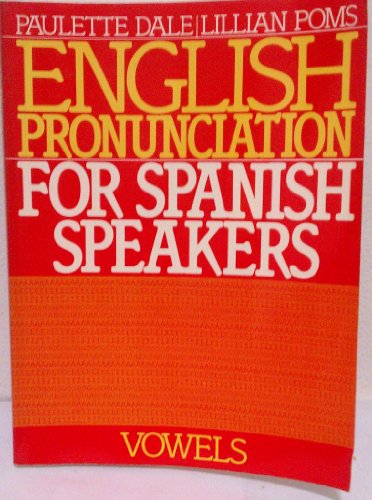English Pronunciation for Spanish Speakers: Vowels