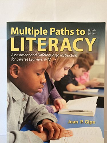 Multiple Paths to Literacy: Assessment and Differentiated Instruction for Diverse Learners, K-12 (8th Edition)