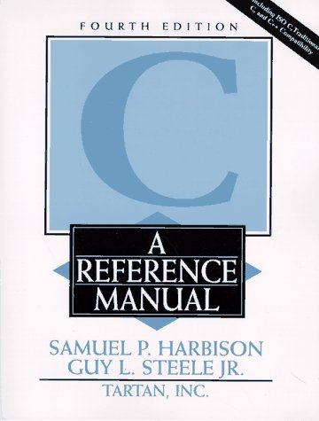 C: A Reference Manual (4th Edition)