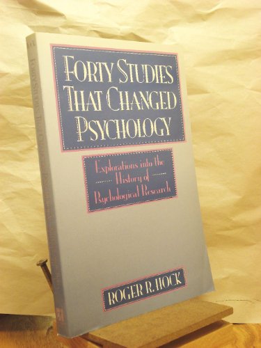 Forty studies that changed psychology: Explorations into the history of psychological research