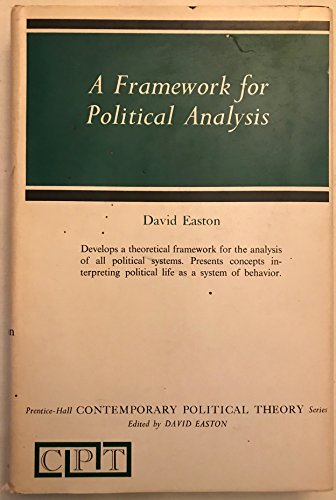 A Framework for Political Analysis. Prentice-Hall Contemporary Political Theory Series