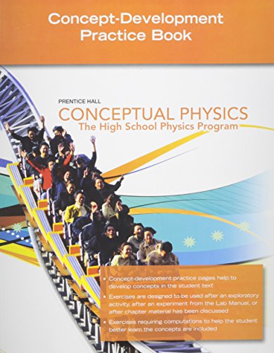 Concept Development Practice Book: Conceptual Physics, The High School Physics Program