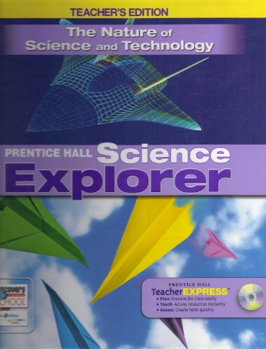 The Nature of Science and Technology TEACHER'S EDITION (Prentice Hall Science Explorer)