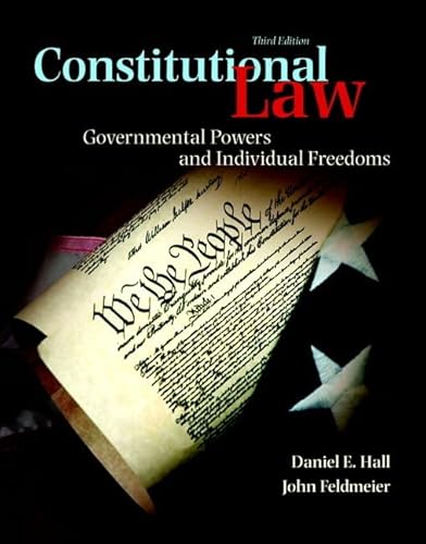 Constitutional Law: Governmental Powers and Individual Freedoms (3rd Edition)