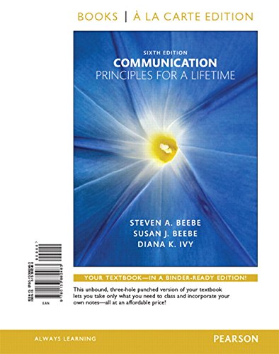 Communication: Principles for a Lifetime -- Books a la Carte (6th Edition)