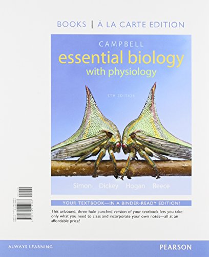 Campbell Essential Biology with Physiology, Books a la Carte Edition (5th Edition)