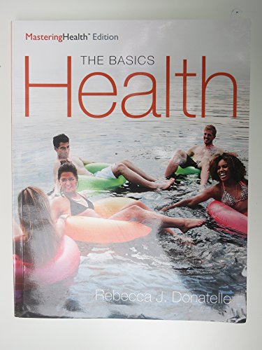 Health: The Basics, The Mastering Health Edition (12th Edition)