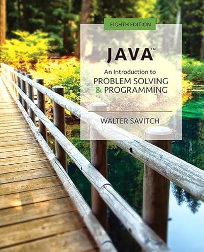 Java: An Introduction to Problem Solving and Programming