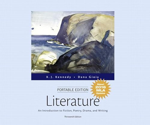 Literature: An Introduction to Fiction, Poetry, Drama, and Writing, MLA Update, Portable Edition