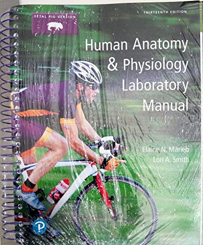 Human Anatomy & Physiology Laboratory Manual, Fetal Pig Version