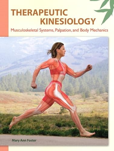 Therapeutic Kinesiology: Musculoskeletal Systems Palpation and Body Mechanics