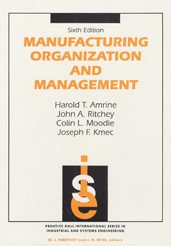 Manufacturing Organization And Management (Prentice-hall International Series in Industrial & Systems Engineering)