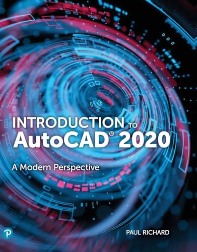 Introduction to AutoCAD 2020: A Modern Perspective