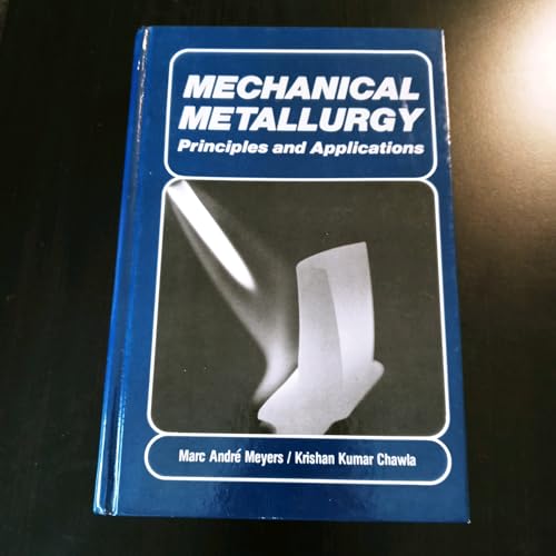 Mechanical Metallurgy: Principles and Application