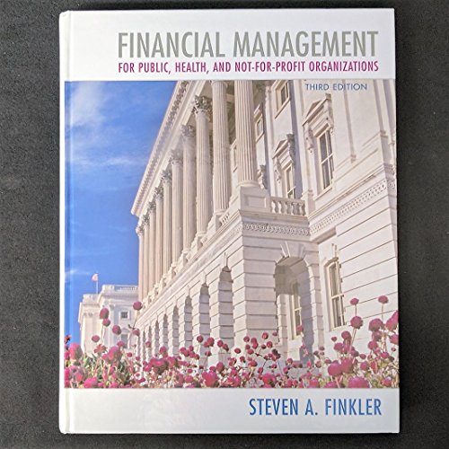 Financial Management for Public, Health, and Not-for-Profit Organizations