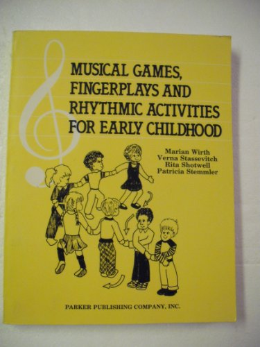 Musical Games, Fingerplays and Rhythmic Activities for Early Childhood