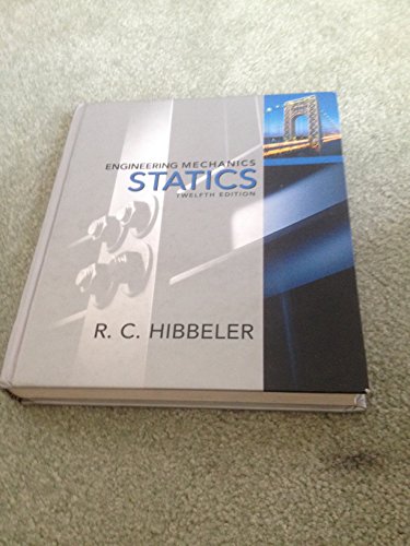 Engineering Mechanics: Statics (12th Edition)