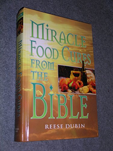 Miracle Food Cures from the Bible