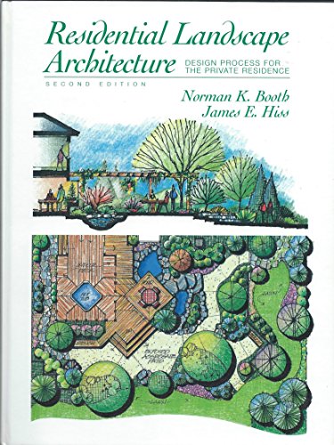 Residential Landscape Architecture: Design Process for the Private Residence (2nd Edition)