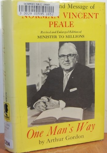 One man's way;: The story and message of Norman Vincent Peale, a biography