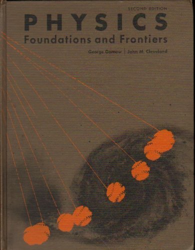 Physics;: Foundations and frontiers