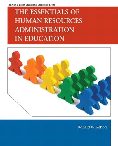 Essentials of Human Resources Administration in Education, The (Allyn & Bacon Educational Leadership)