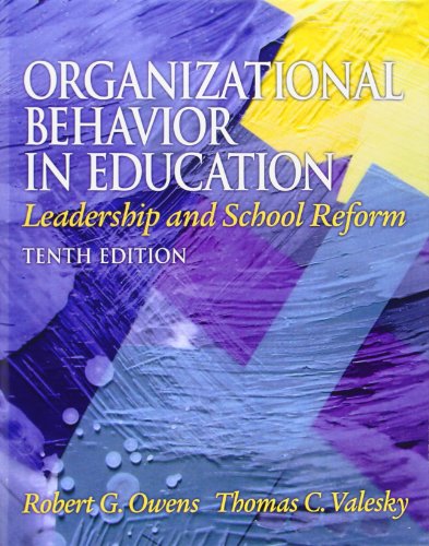 Organizational Behavior in Education: Leadership and School Reform (10th Edition)