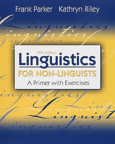 Linguistics for Non-Linguists: A Primer with Exercises