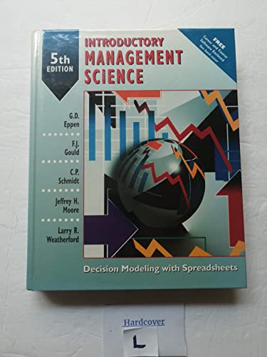 Introductory Management Science : Decision Modeling With Spreadsheets (with CD-ROM)