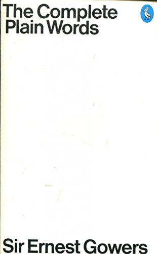 The Complete Plain Words (Pelican books)