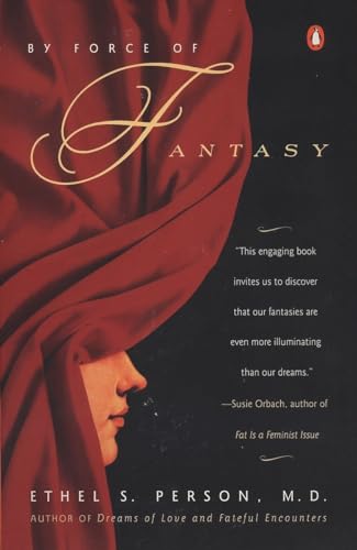 By Force of Fantasy: How We Make Our Lives