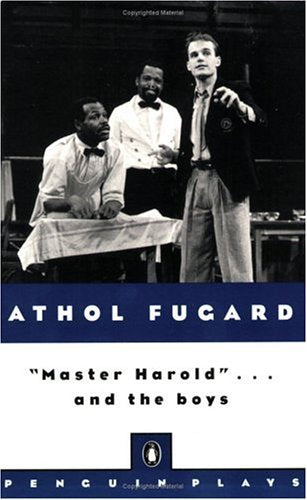 Master Harold . . . And The Boys (Penguin Plays)