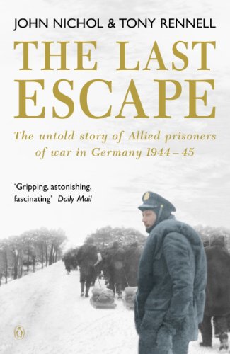 The Last Escape (Untold Story of Allied Prisoners of War in Germany 1944-5)