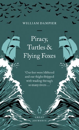 Piracy, Turtles and Flying Foxes (Penguin Great Journeys)