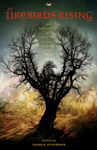 Firebirds Rising: An Original Anthology of Science Fiction and Fantasy