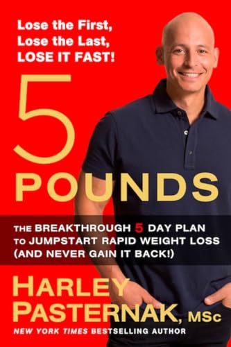 5 Pounds: The Breakthrough 5-day Plan to Jumpstart Rapid Weight Loss (and