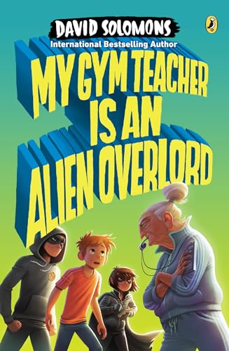 My Gym Teacher Is an Alien Overlord